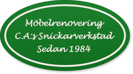 Möbelrenovering - C.A:s Snickarverkstad - Sedan 1984